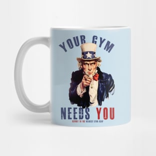 Your gym needs you Mug